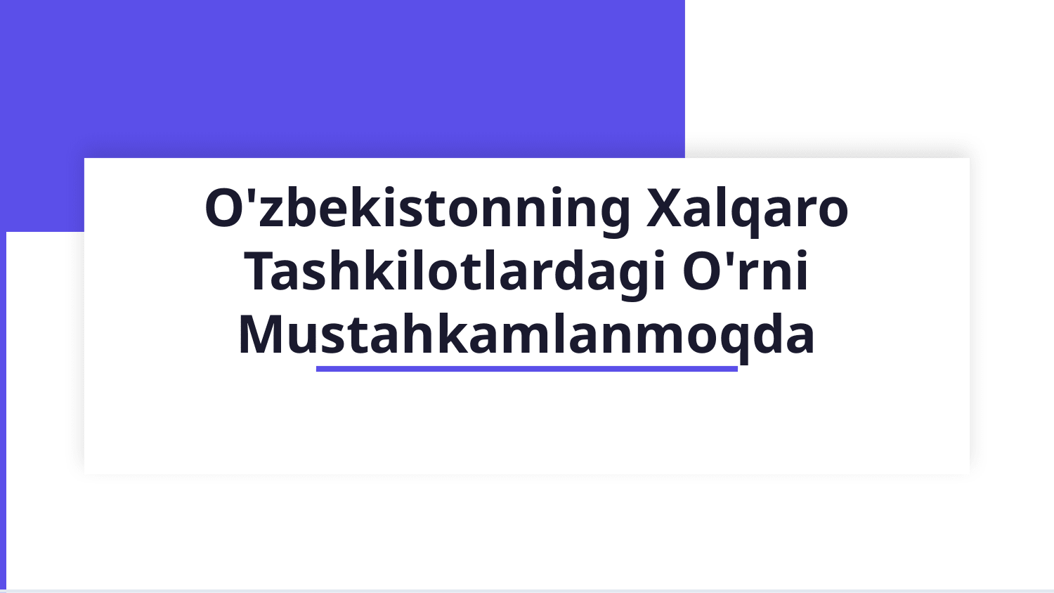 Oʻzbekiston xalqaro tashkilotlarda — Slayd 1