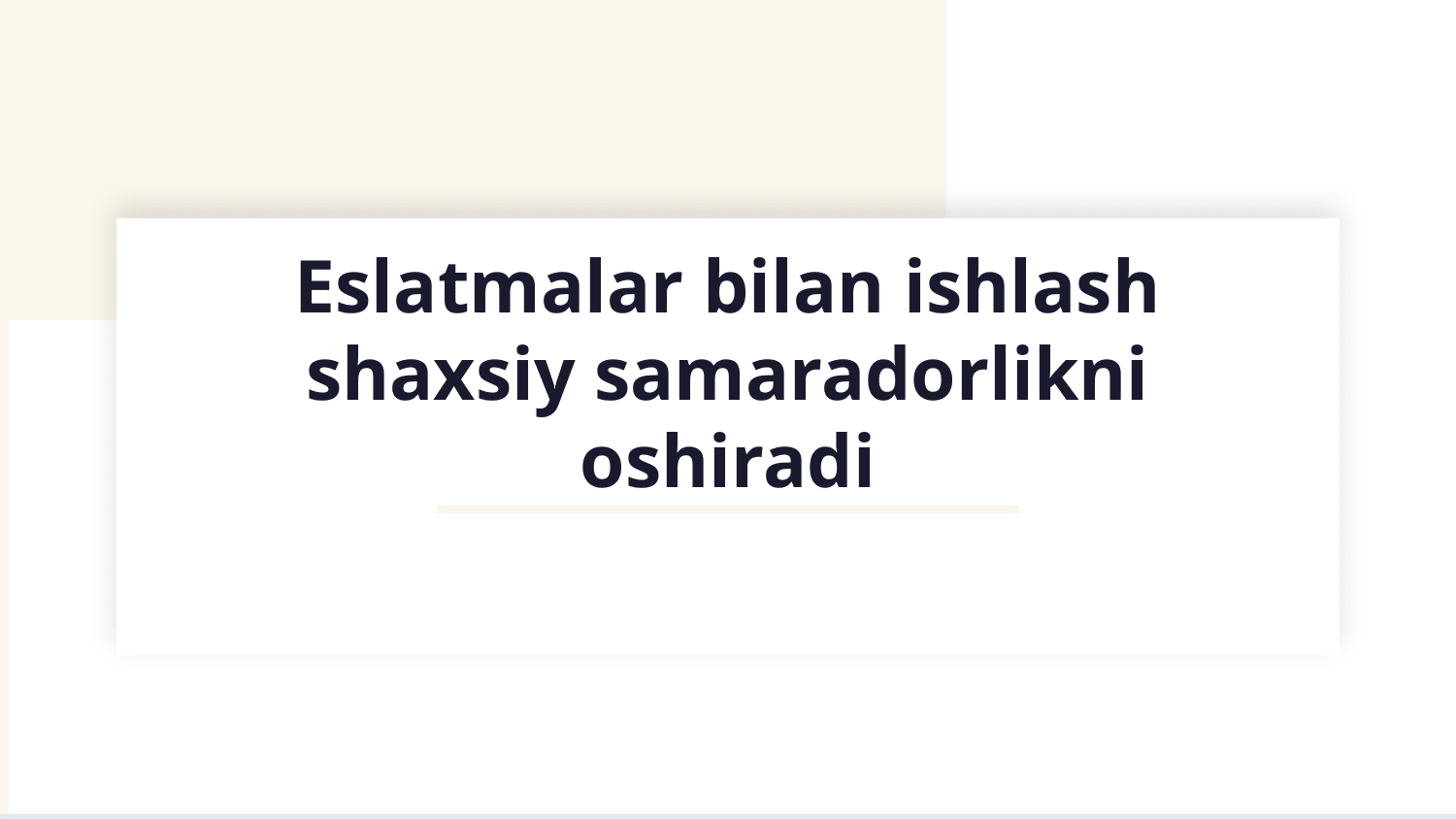 Eslatmalar bilan ishlash (note-taking) va foydali jihatlari — Slayd 1