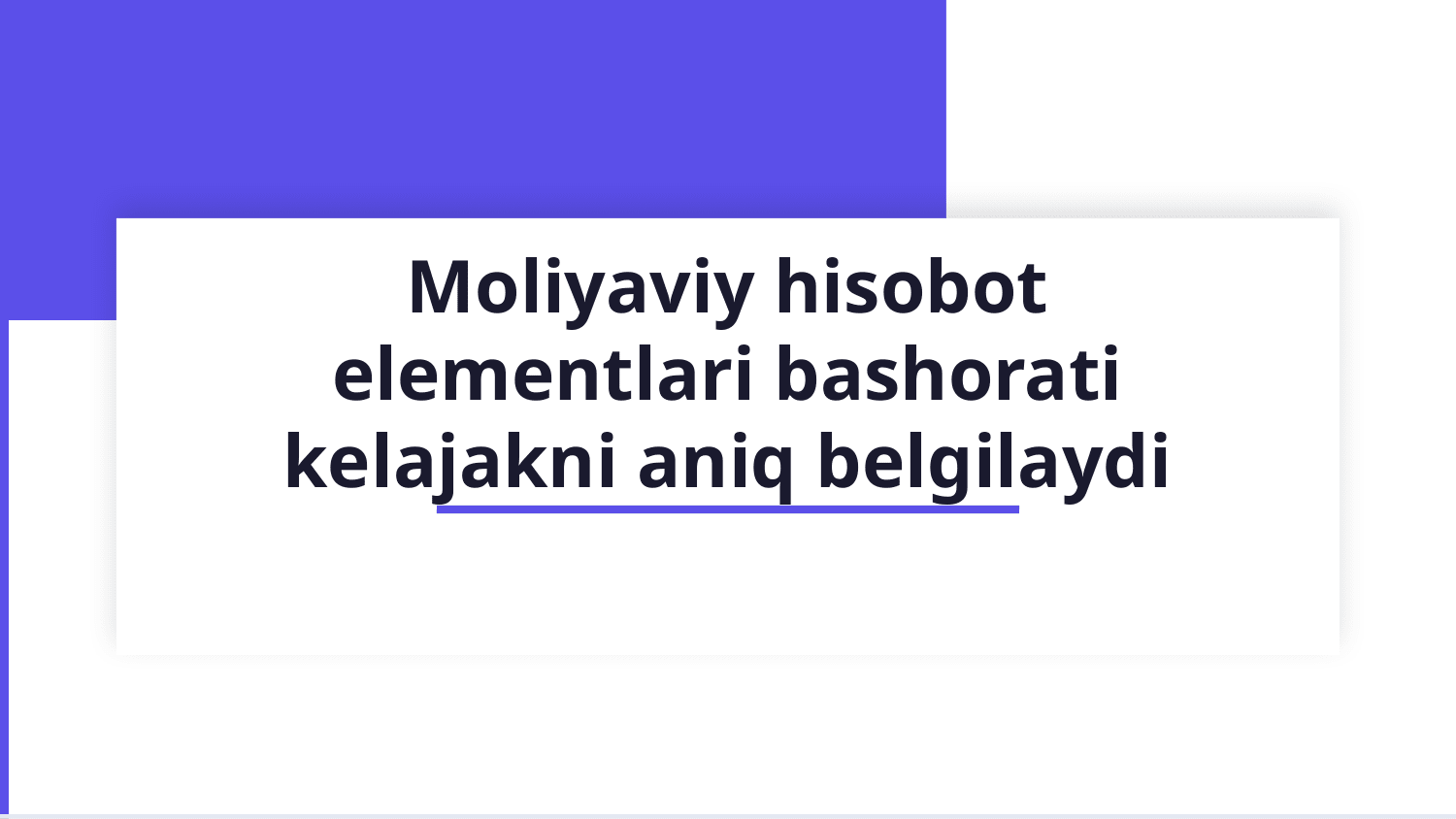 Moliyaviy xisobot elementlaribashorati va unda qollaniladigan turli modellar — Slayd 1