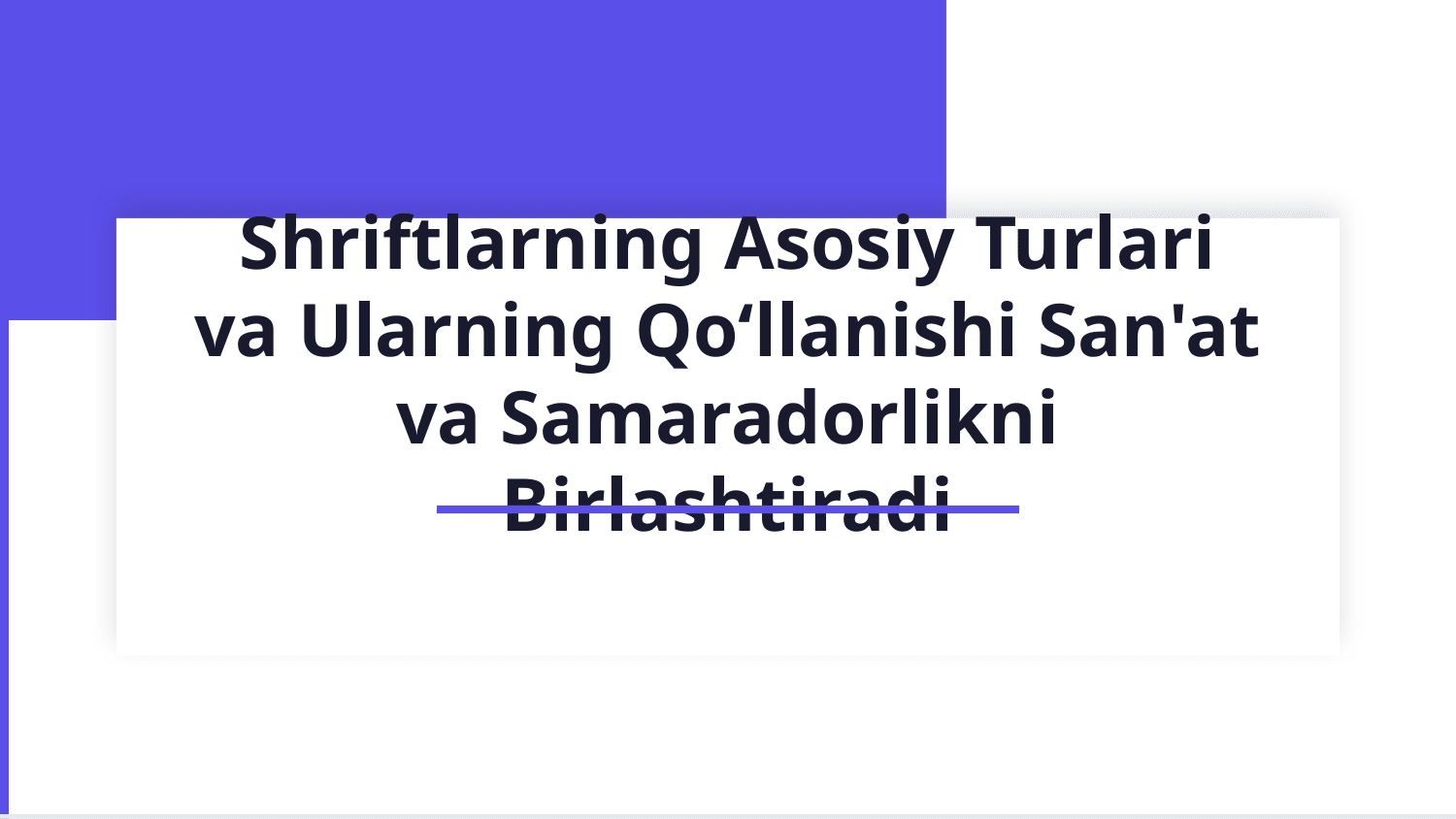 Shriftlarning asosiy turlari va ularning qo‘llanishi. — Slayd 1