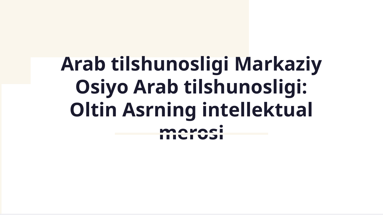 Arab tilshunosligi Markaziy Osiyo Arab tilshunosligi — Slayd 1