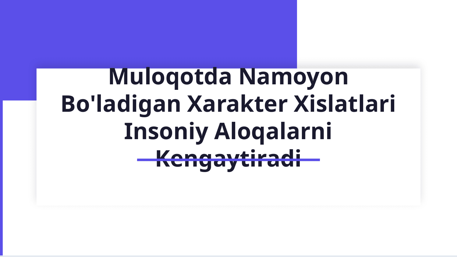 Muloqotda namoyon bo'ladigon xarakter xislatlari — Slayd 1