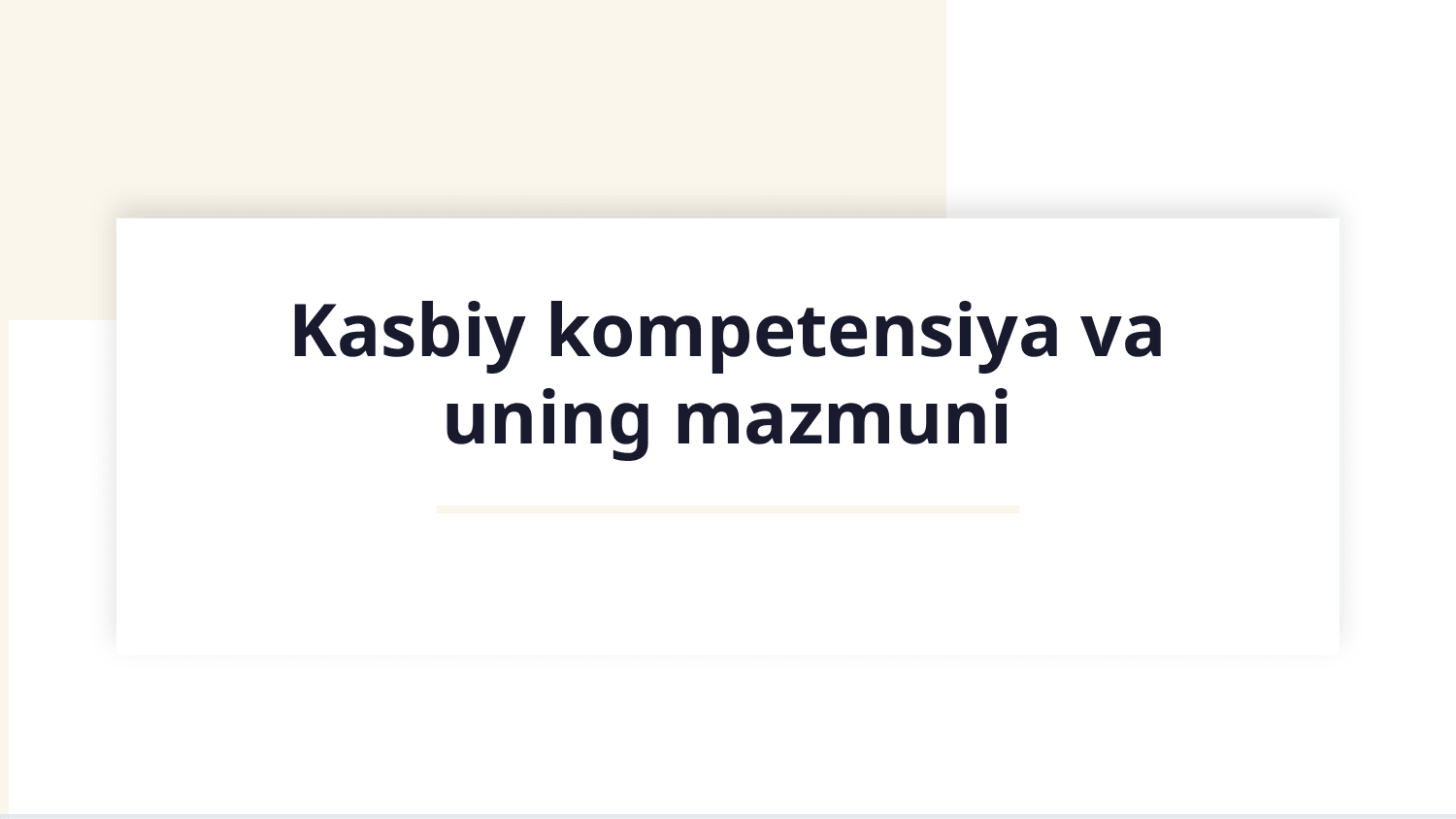 Kasbiy kompetensiya va uning mazmuni. — Slayd 1
