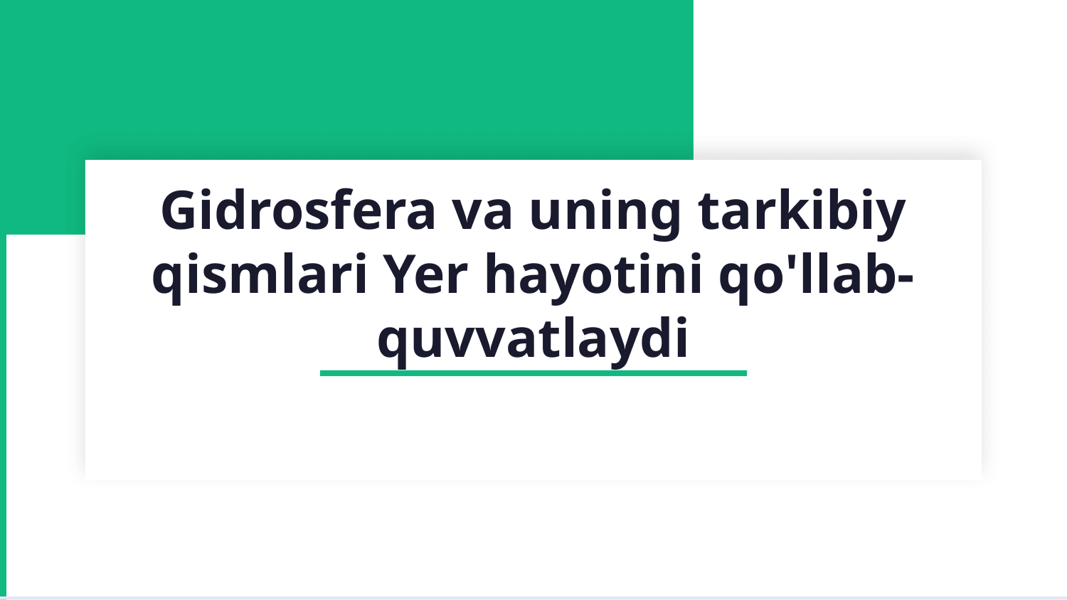 Gidrosfera va uning tarkibiy qismlari — Slayd 1