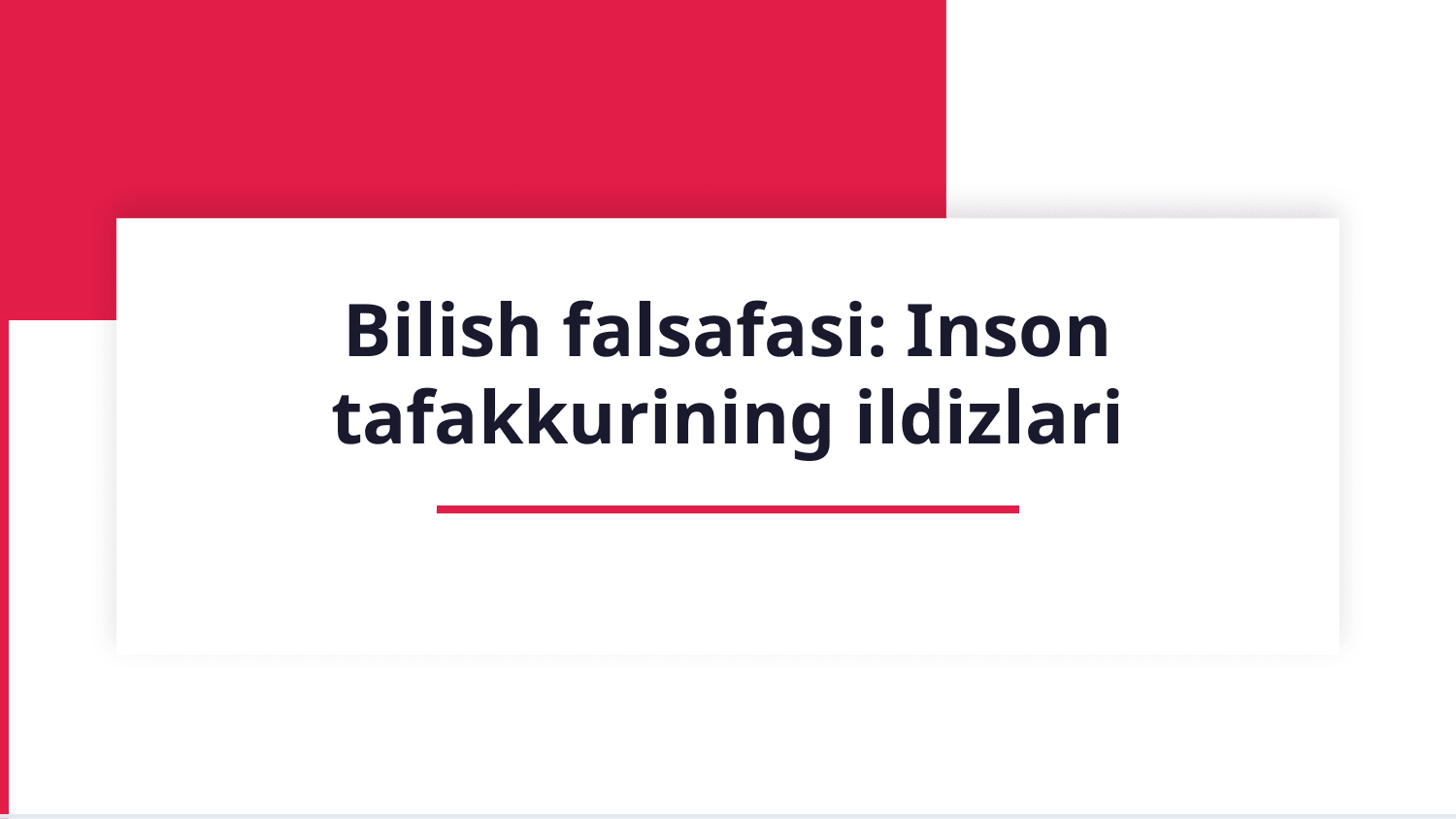 Bilish falsafasi — Slayd 1
