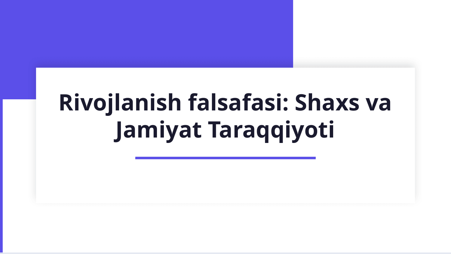 Rivojlanish falsafasi — Slayd 1