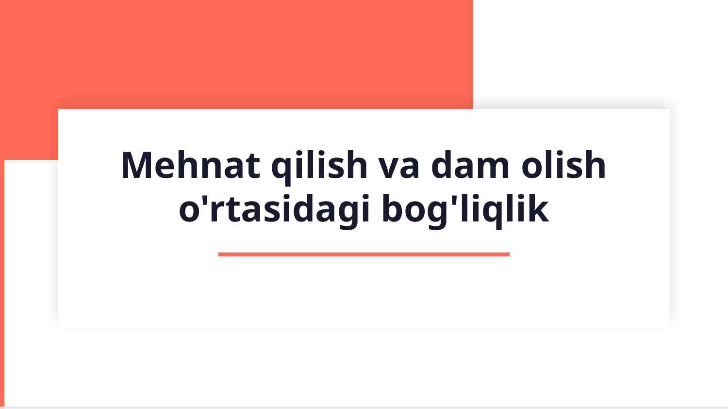 Mehnat qilish va dam olish o'rtasidagi bog'liqlik — Slayd 1