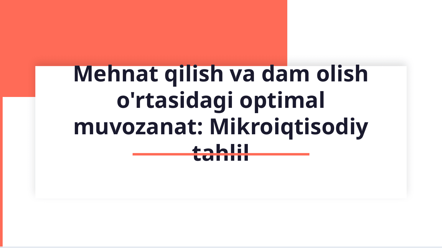 Mehnat qilish va dam olish o'rtasidagi bog'liqlik — Slayd 1