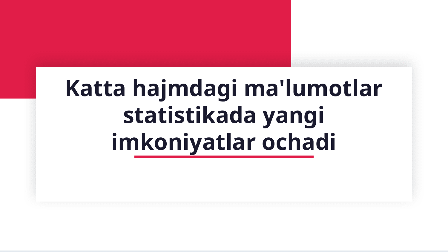 Katta hajmdagi malumotlar va ularni statistika sohasida qo'llash imkoniyatlari. — Slayd 1