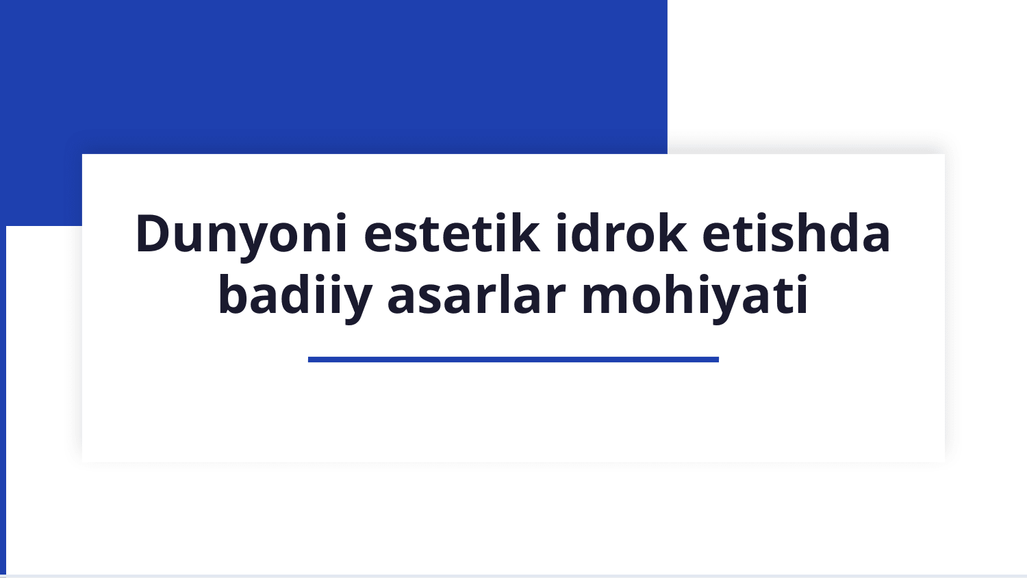 Dunyoni estetik idrok etishda badiiy asarlar mohiyati — Slayd 1