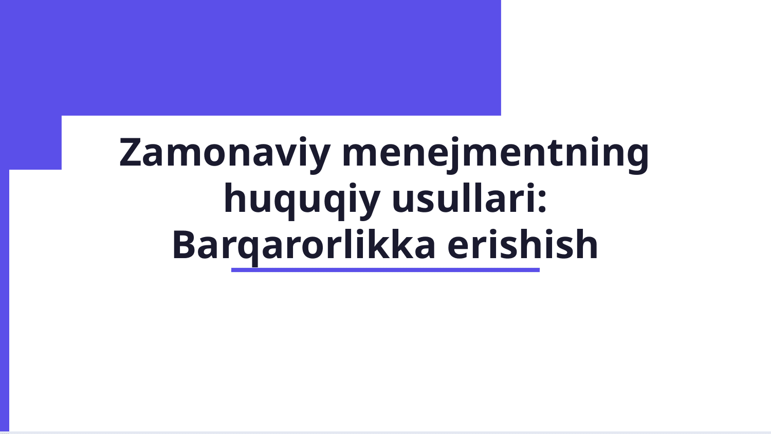 Zamonaviy menejmentning huquqiy usullari — Slayd 1