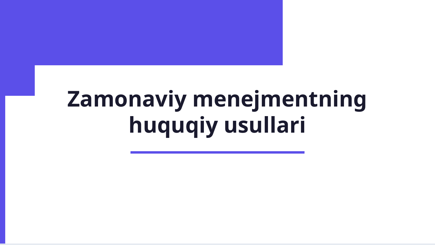 Zamonaviy menejmentning huquqiy usullari — Slayd 1