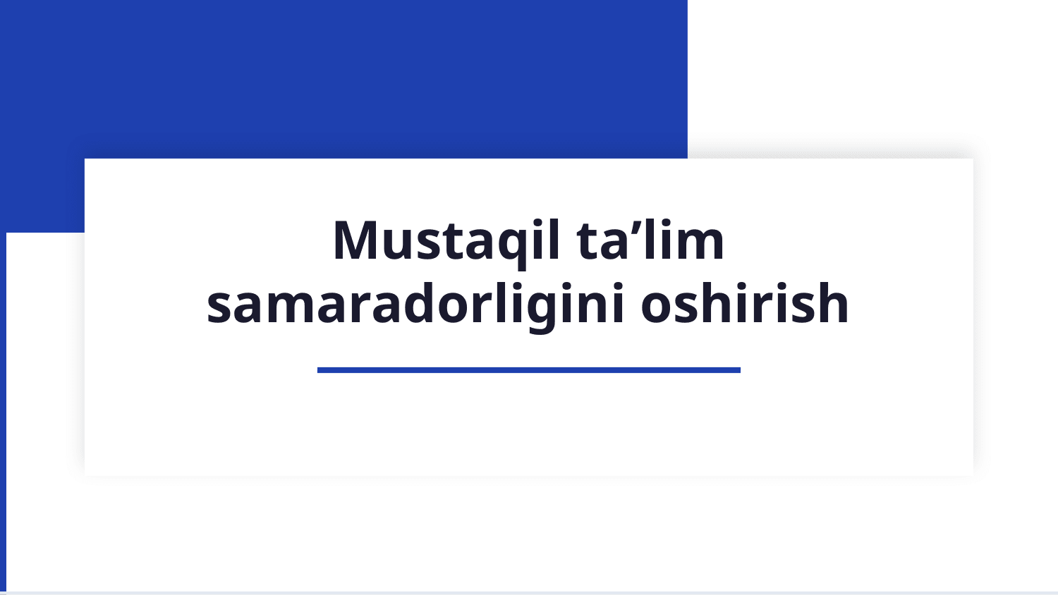 Mustaqil taʼlim va uning samaradorligini oshirish — Slayd 1