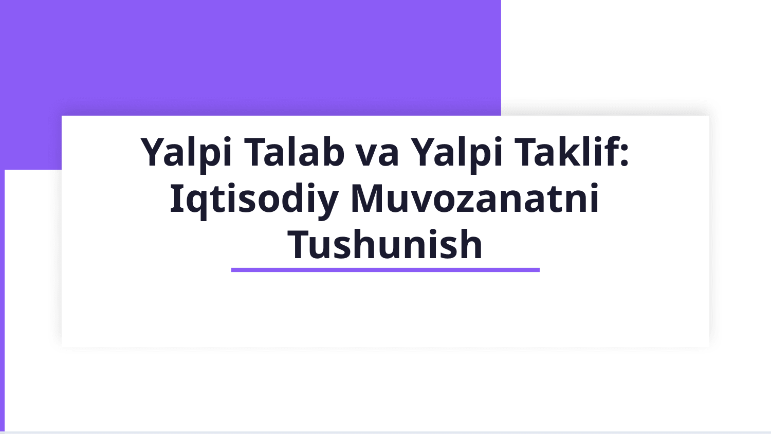 Yalpi talab va yalpi taklif — Slayd 1