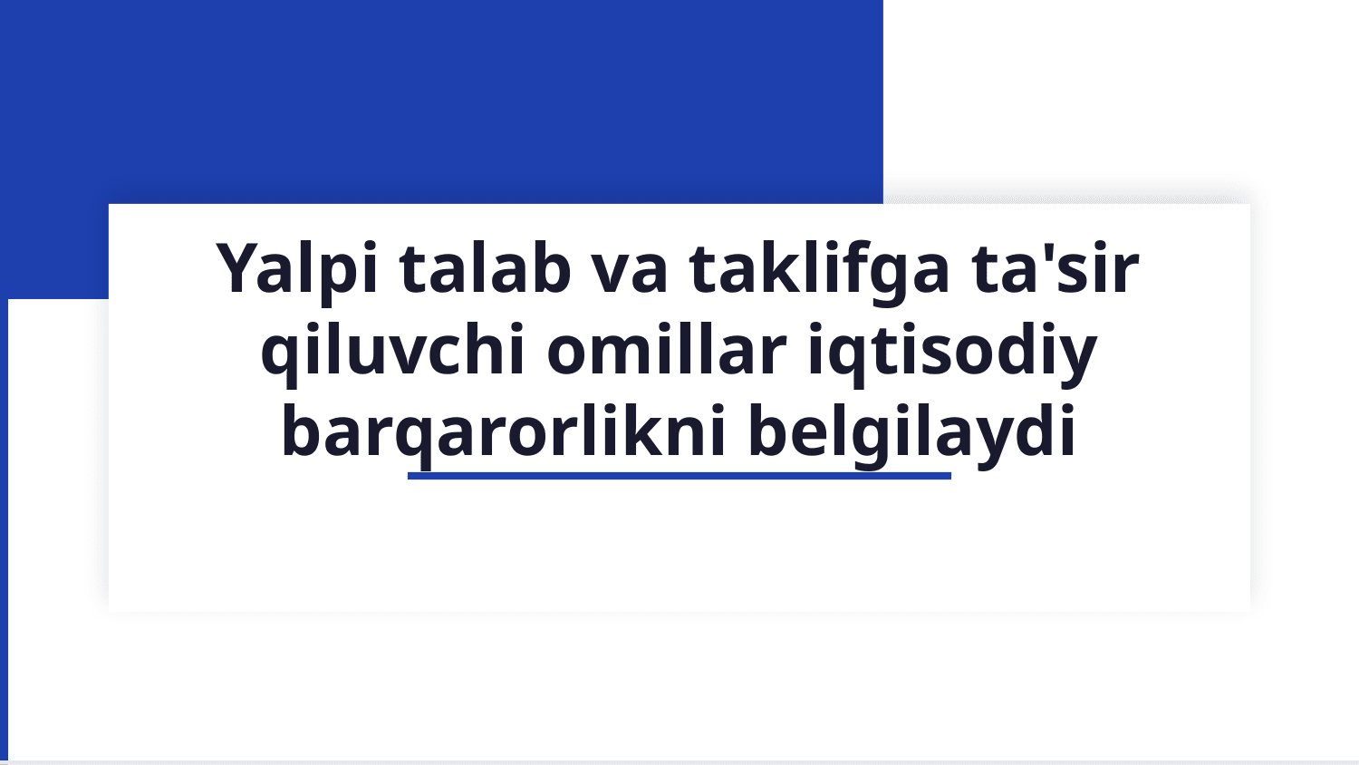 Yalpi talab va yalpi taklifga tasir qiluvchi omillar — Slayd 1