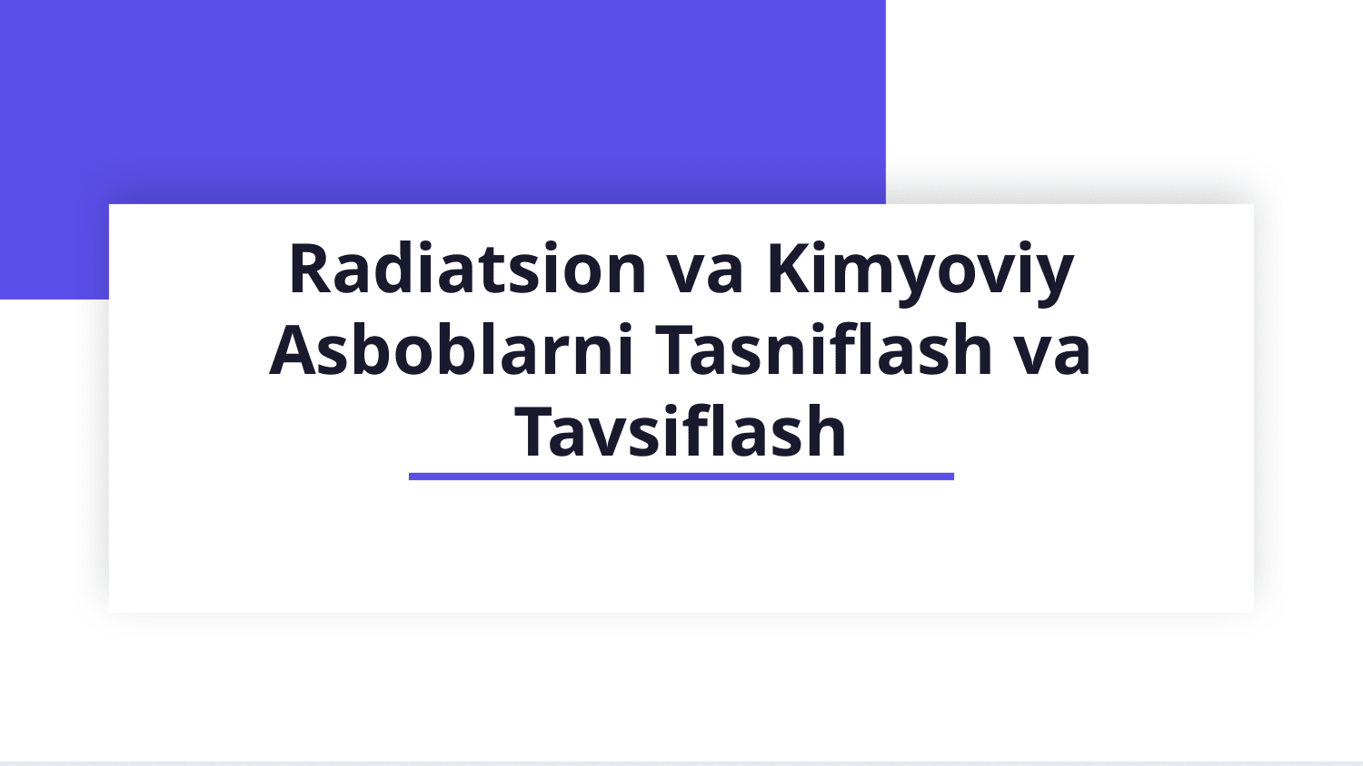 radiatsion va kimyoviy asboblarni tasniflash va tavsiflash — Slayd 1