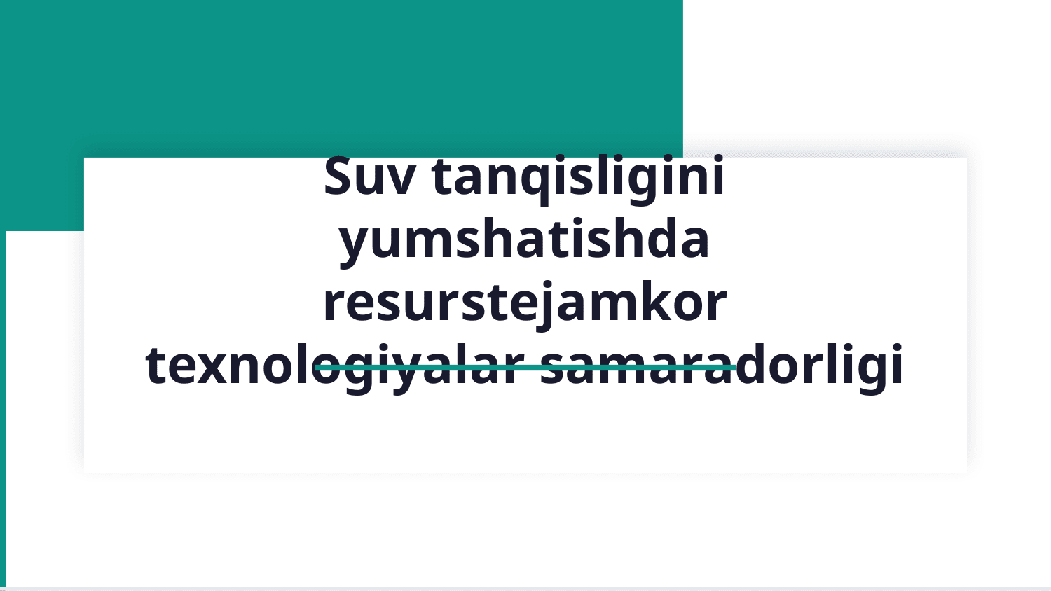 📌 Mavzu: Suv tanqisligini yumshatishda resurstejamkor texnologiyalarni qoʻllash samaradorligini aniqlash (Qoraqalpogʻiston Respublikasi, Qoʻngʻirot tumani, “Qoʻngʻirotli dehqon ota” fermer xoʻjaligi misolida). — Slayd 1