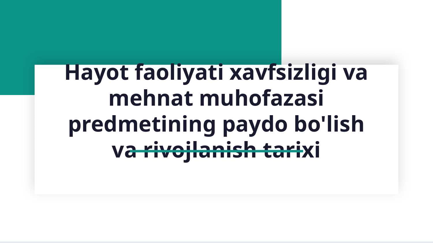 Hayot faoliyati xafvsizligi va mehnat muxofazasi predmetining paydo abolish rivojlanish tarixi — Slayd 1