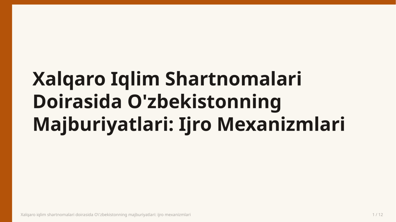 Xalqaro iqlim shartnomalari doirasida O'zbekistonning majburiyatlari: ijro mexanizmlari — Slayd 1