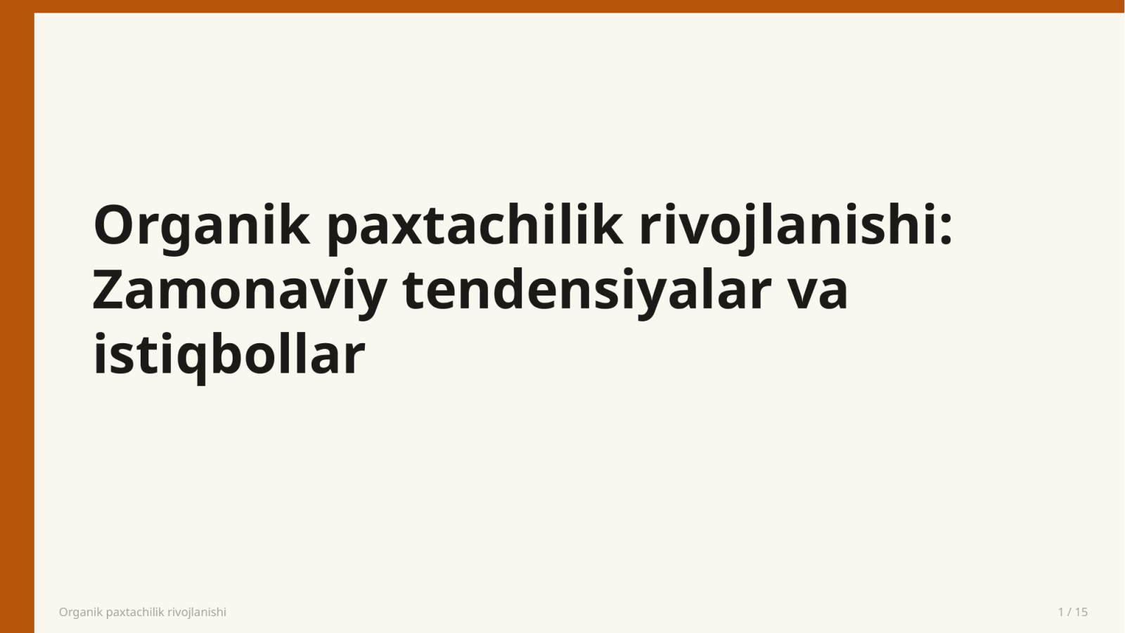 Organik paxtachilik rivojlanishi — Slayd 1