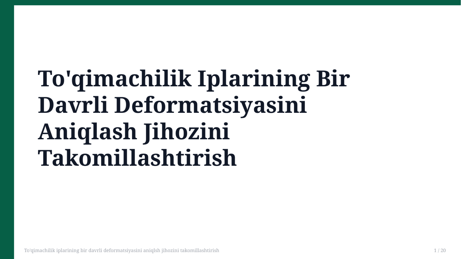 To'qimachilik iplarining bir davrli deformatsiyasini aniqlsh jihozini takomillashtirish — Slayd 1