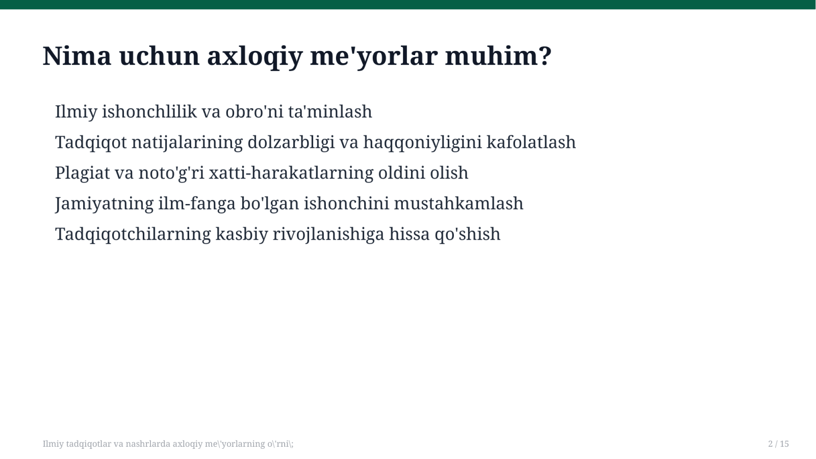 Ilmiy tadqiqotlar va nashrlarda axloqiy me'yorlarning o'rni; — Slayd 2