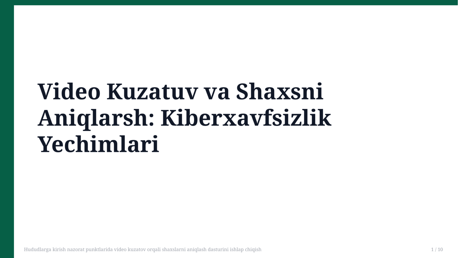 Hududlarga kirish nazorat punktlarida video kuzatov orqali shaxslarni aniqlash dasturini ishlap chiqish — Slayd 1
