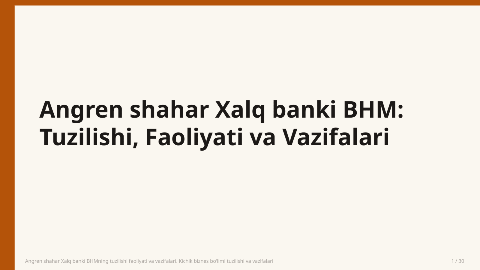Angren shahar Xalq banki BHMning tuzilishi faoliyati va vazifalari. Kichik biznes bo‘limi tuzilishi va vazifalari — Slayd 1