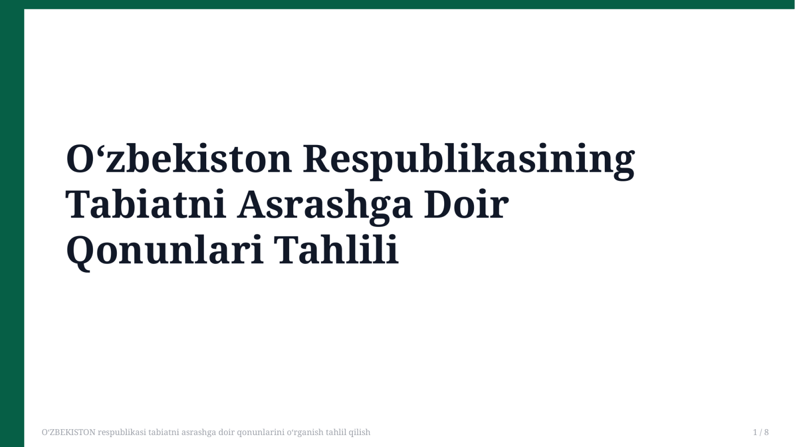 OʻZBEKISTON respublikasi tabiatni asrashga doir qonunlarini oʻrganish tahlil qilish — Slayd 1