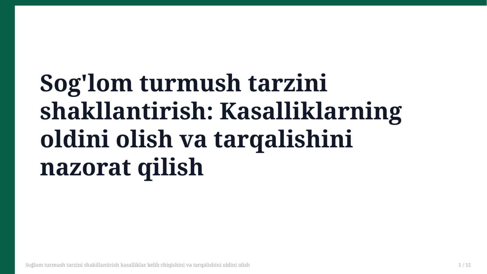 Soğlom turmush tarzini shakillantirish kasalliklar kelib chiqishini va tarqalishini oldini olish — Slayd 1