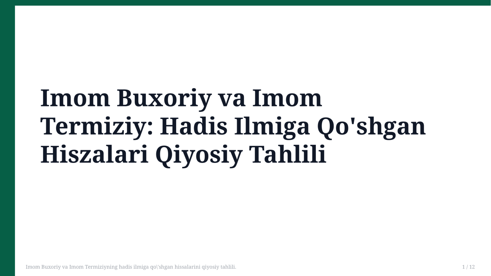 Imom Buxoriy va Imom Termiziyning hadis ilmiga qo'shgan hissalarini qiyosiy tahlili. — Slayd 1