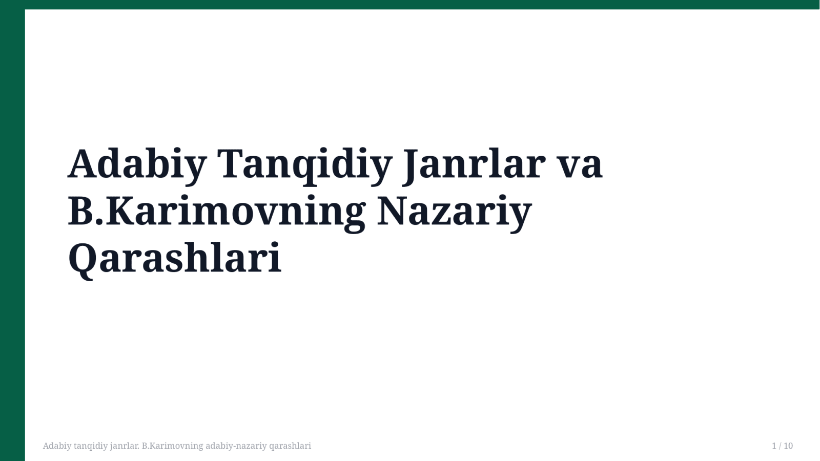 Adabiy tanqidiy janrlar. B.Karimovning adabiy-nazariy qarashlari — Slayd 1