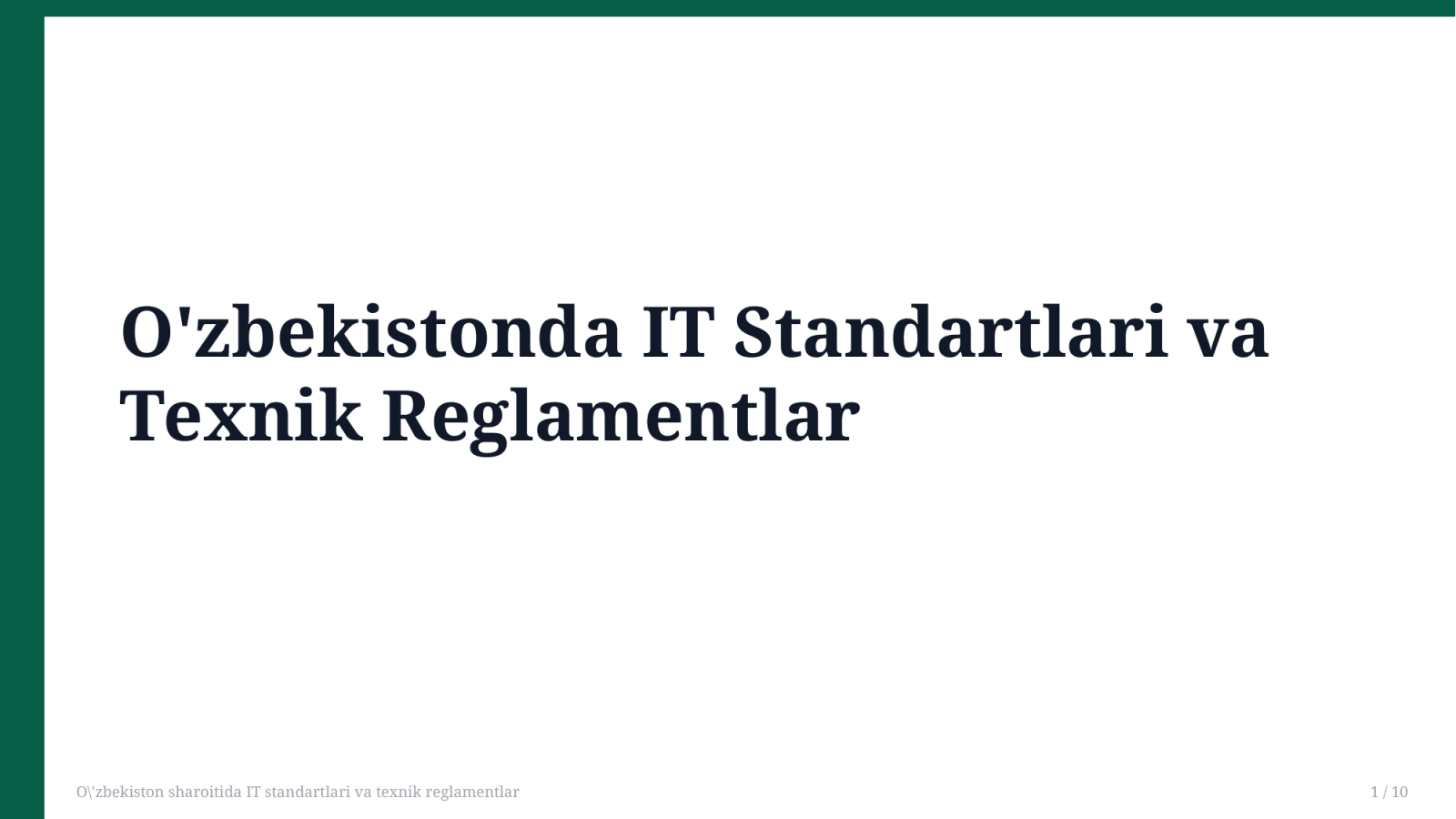 O'zbekiston sharoitida IT standartlari va texnik reglamentlar — Slayd 1