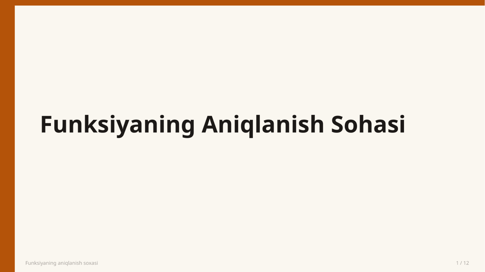Funksiyaning aniqlanish soxasi — Slayd 1