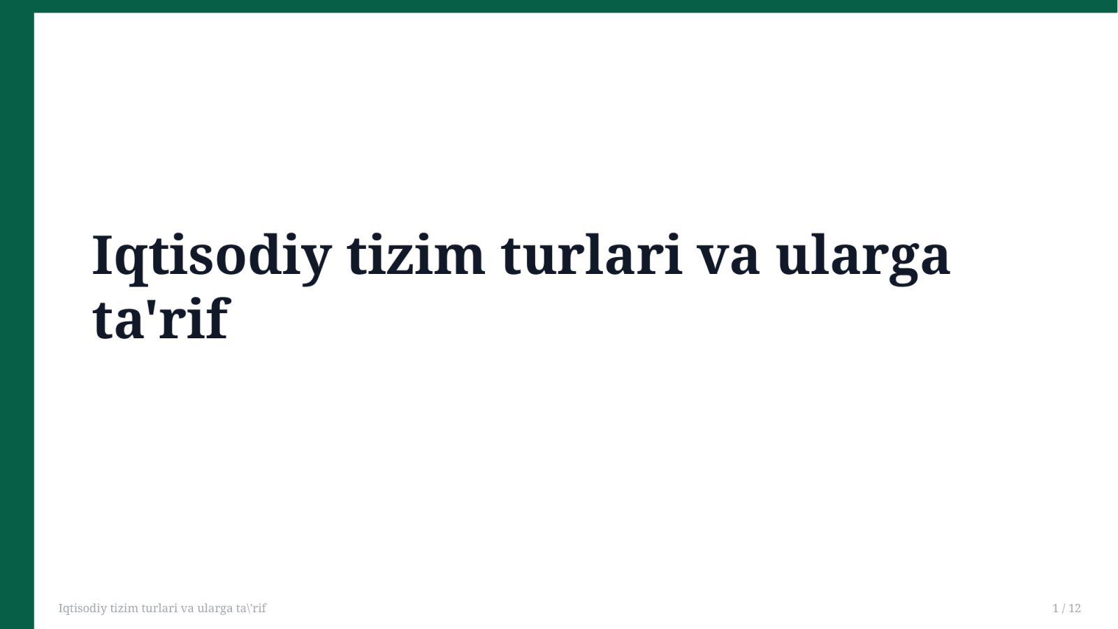 Iqtisodiy tizim turlari va ularga ta'rif — Slayd 1