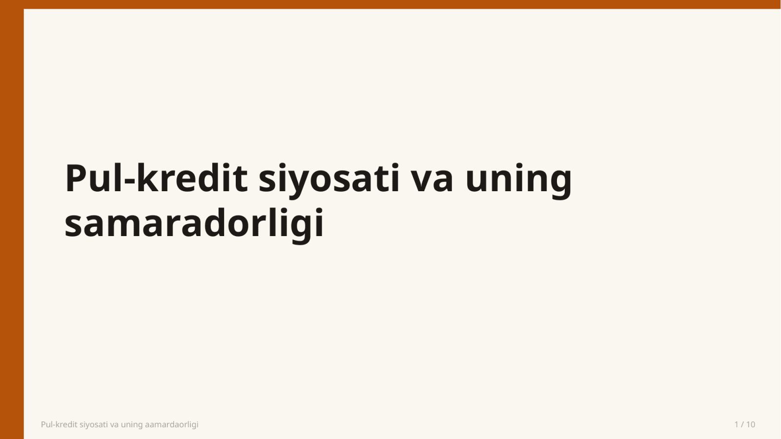 Pul-kredit siyosati va uning aamardaorligi — Slayd 1