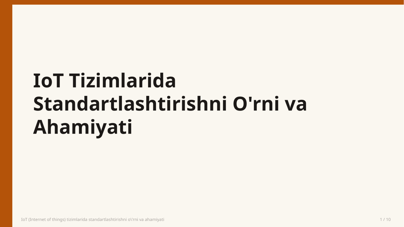 IoT (Internet of things) tizimlarida standartlashtirishni o'rni va ahamiyati — Slayd 1