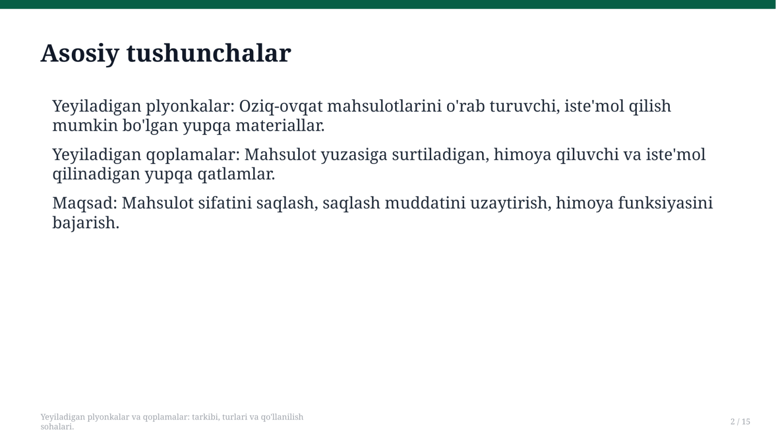 Yeyiladigan plyonkalar va qoplamalar: tarkibi, turlari va qo'llanilish
sohalari. — Slayd 2