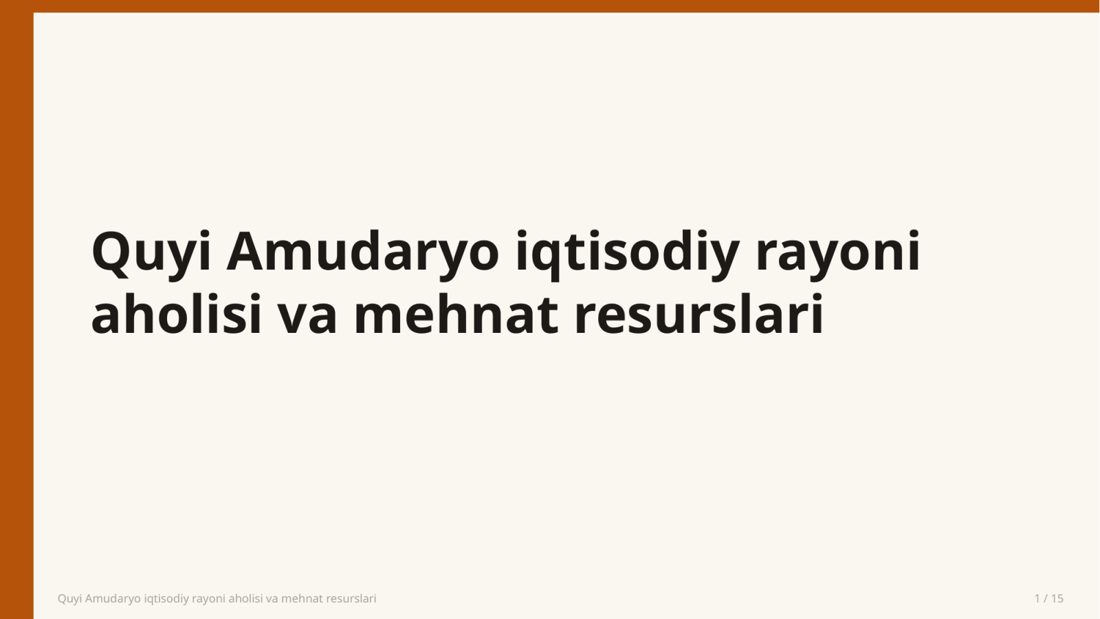 Quyi Amudaryo iqtisodiy rayoni aholisi va mehnat resurslari — Slayd 1