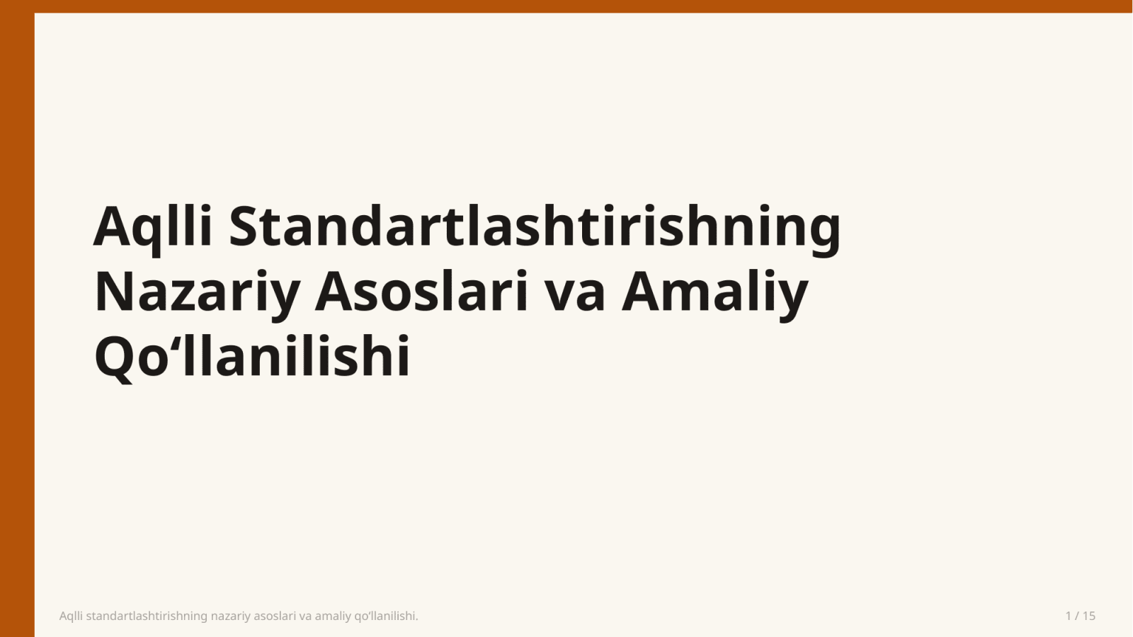 Aqlli standartlashtirishning nazariy asoslari va amaliy qo‘llanilishi. — Slayd 1