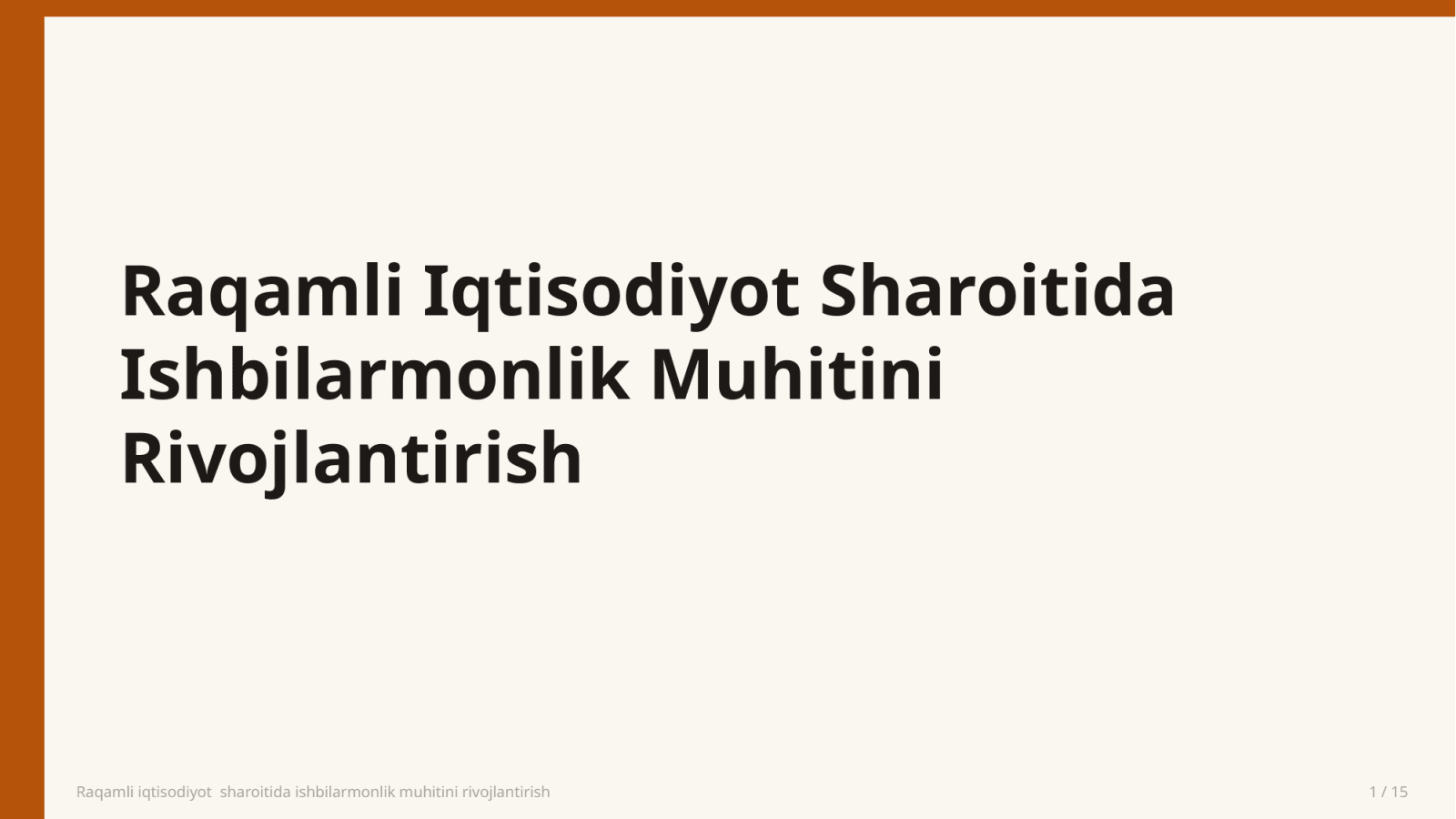 Raqamli iqtisodiyot  sharoitida ishbilarmonlik muhitini rivojlantirish — Slayd 1