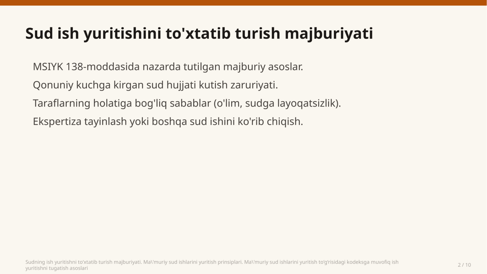 Sudning ish yuritishni to‘xtatib turish majburiyati. Ma'muriy sud ishlarini yuritish prinsiplari. Ma'muriy sud ishlarini yuritish to‘g‘risidagi kodeksga muvofiq ish yuritishni tugatish asoslari — Slayd 2