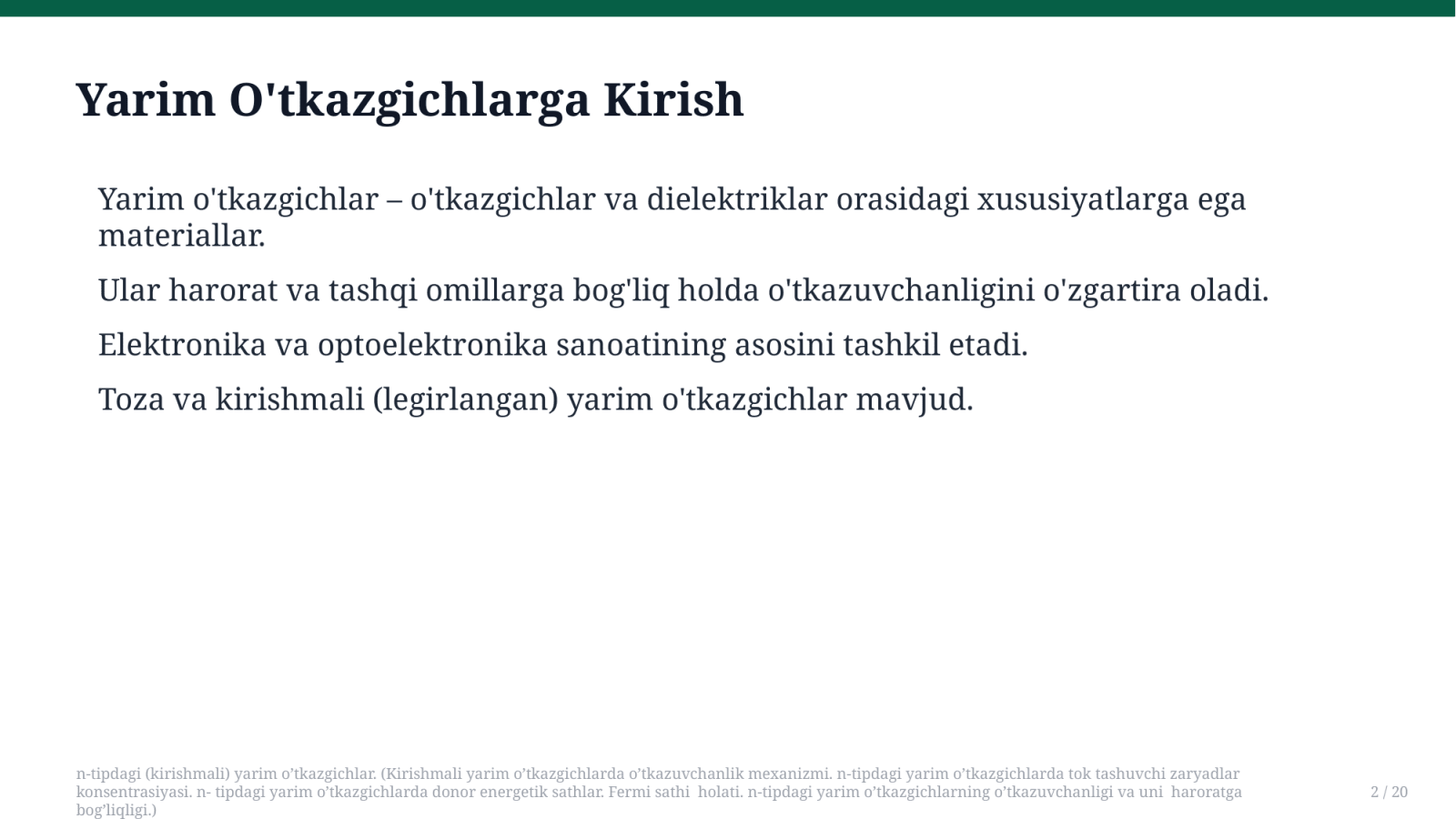 n-tipdagi (kirishmali) yarim o’tkazgichlar. (Kirishmali yarim o’tkazgichlarda o’tkazuvchanlik mexanizmi. n-tipdagi yarim o’tkazgichlarda tok tashuvchi zaryadlar konsentrasiyasi. n- tipdagi yarim o’tkazgichlarda donor energetik sathlar. Fermi sathi  holati. n-tipdagi yarim o’tkazgichlarning o’tkazuvchanligi va uni  haroratga bog’liqligi.) — Slayd 2