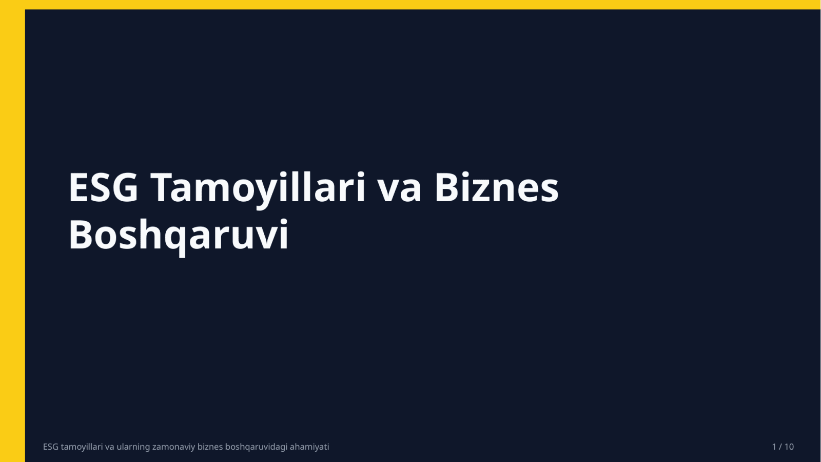 ESG tamoyillari va ularning zamonaviy biznes boshqaruvidagi ahamiyati — Slayd 1