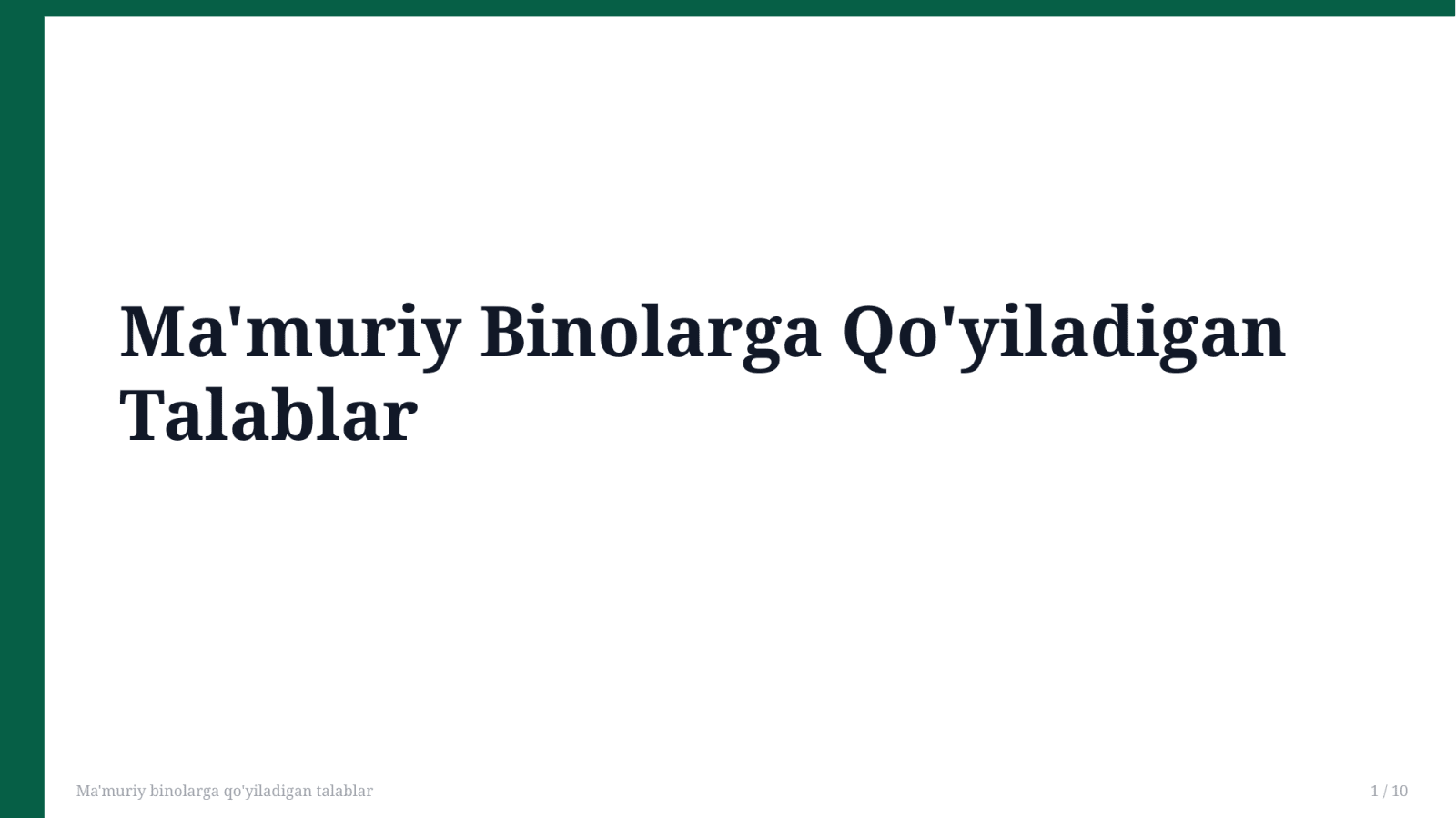 Ma'muriy binolarga qo'yiladigan talablar — Slayd 1