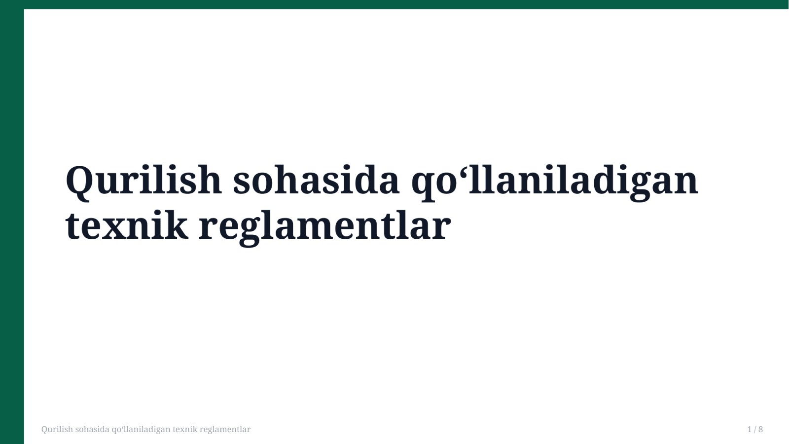 Qurilish sohasida qo‘llaniladigan texnik reglamentlar — Slayd 1