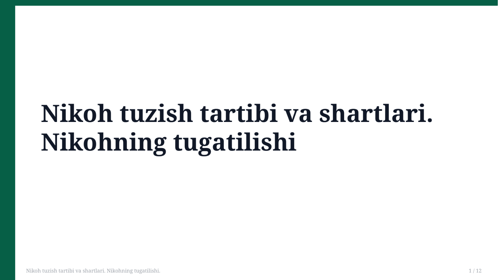 Nikoh tuzish tartibi va shartlari. Nikohning tugatilishi. — Slayd 1