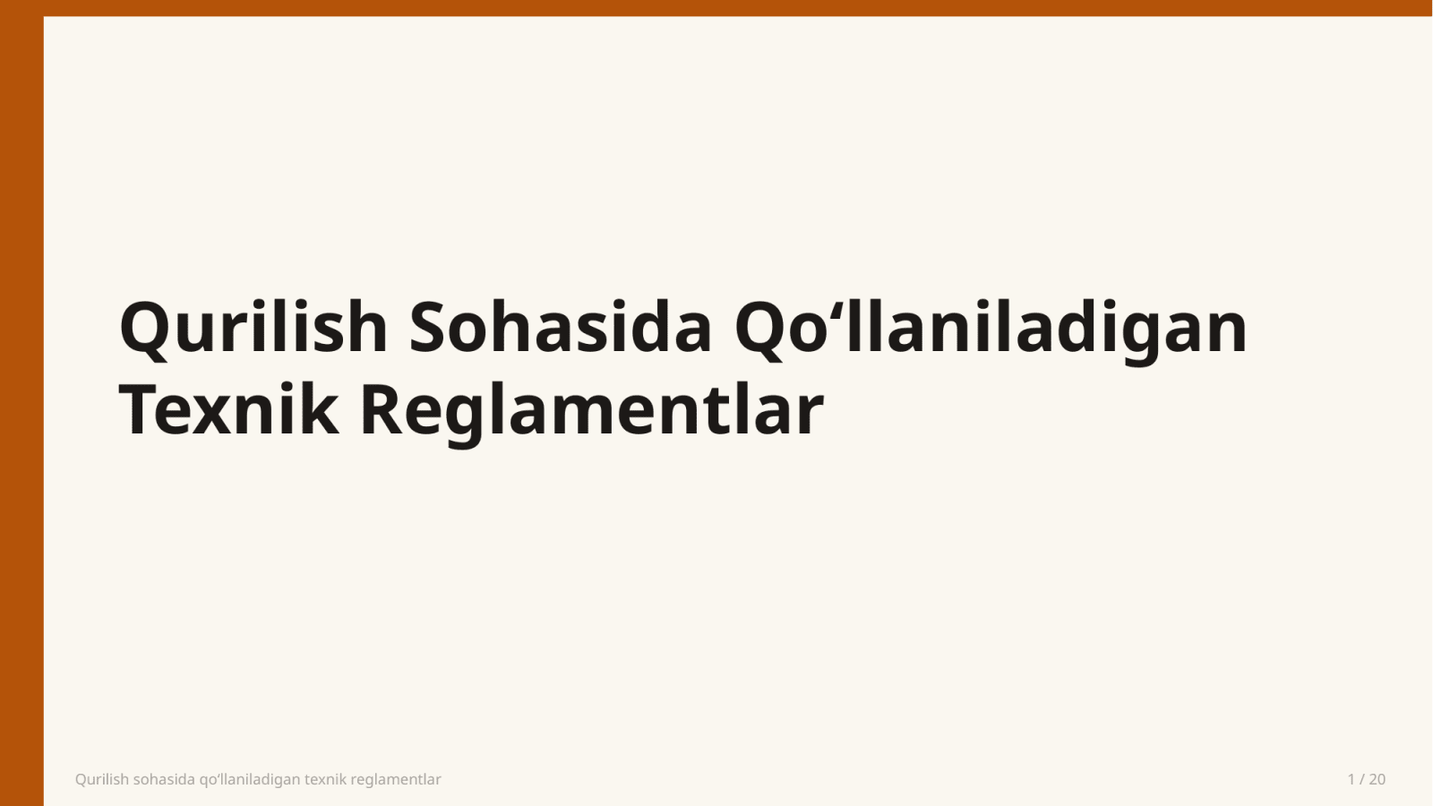Qurilish sohasida qo‘llaniladigan texnik reglamentlar — Slayd 1