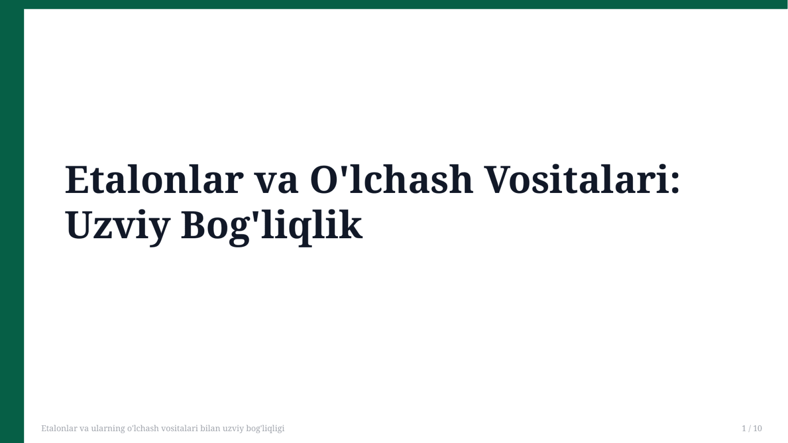 Etalonlar va ularning o'lchash vositalari bilan uzviy bog'liqligi — Slayd 1