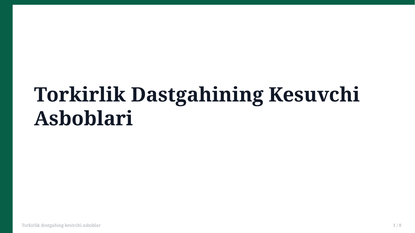 Torkirlik dostgahing kesivchi asboblar — Slayd 1